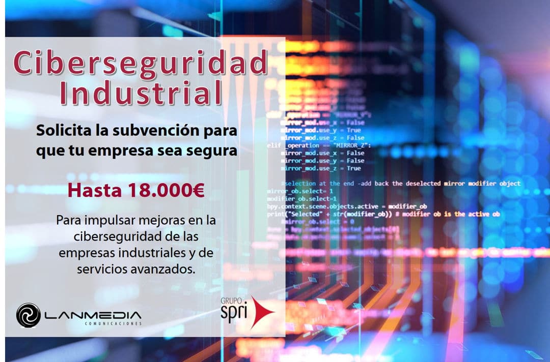 Lanmedia Ayuda A La Ciberseguridad Industrial 2021 En El País Vasco